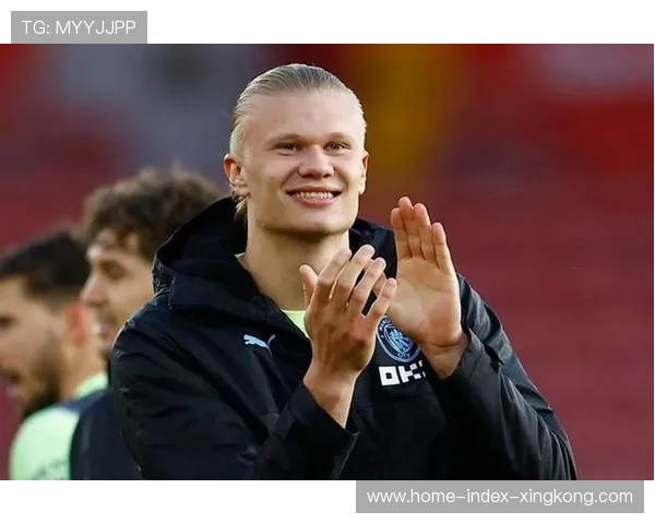 拜仁哈兰德数据爆发引欧洲豪门关注